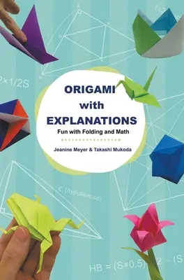 Origami con spiegazioni: Divertimento con la piegatura e la matematica - Origami with Explanations: Fun with Folding and Math