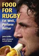 Cibo per il rugby: Mangiare bene, performare meglio - Food for Rugby: Eat Well, Perform Better