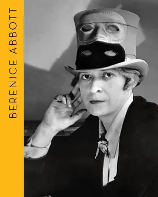 Berenice Abbott: Ritratti della modernità - Berenice Abbott: Portraits of Modernity