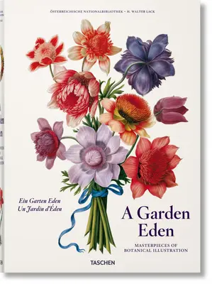 L'Eden dei giardini. Capolavori dell'illustrazione botanica - A Garden Eden. Masterpieces of Botanical Illustration