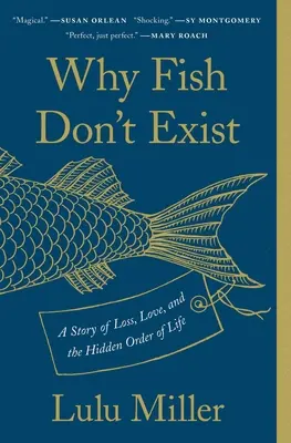 Perché i pesci non esistono: Una storia di perdita, amore e dell'ordine nascosto della vita - Why Fish Don't Exist: A Story of Loss, Love, and the Hidden Order of Life
