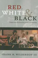 Rosso, bianco e nero: Il cinema e la struttura degli antagonismi statunitensi - Red, White & Black: Cinema and the Structure of U.S. Antagonisms