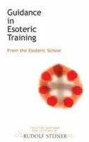 Guida alla formazione esoterica: Dalla Scuola Esoterica (Cw 267/268) - Guidance in Esoteric Training: From the Esoteric School (Cw 267/268)