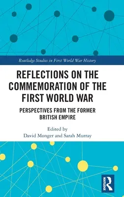 Riflessioni sulla commemorazione della Prima guerra mondiale: prospettive dall'ex Impero britannico - Reflections on the Commemoration of the First World War: Perspectives from the Former British Empire