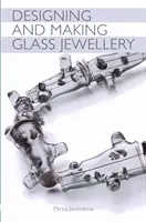 Progettare e realizzare gioielli in vetro - Designing and Making Glass Jewellery