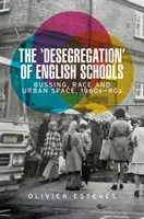 La “desegregazione” delle scuole inglesi: Busing, razza e spazio urbano, anni '60-'80 - The 'desegregation' of English schools: Bussing, race and urban space, 1960s-80s