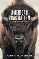 Pragmatismo americano: Un'introduzione - American Pragmatism: An Introduction