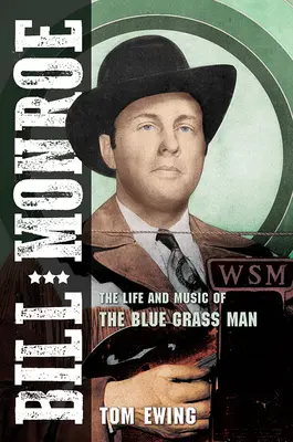 Bill Monroe, 1: La vita e la musica dell'uomo dell'erba blu - Bill Monroe, 1: The Life and Music of the Blue Grass Man