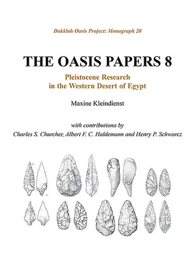 Oasis Papers 8: Ricerche sul Pleistocene nel deserto occidentale dell'Egitto - Oasis Papers 8: Pleistocene Research in the Western Desert of Egypt