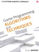 Algoritmi e tecniche di programmazione di giochi: Un approccio indipendente dalla piattaforma - Game Programming Algorithms and Techniques: A Platform-Agnostic Approach