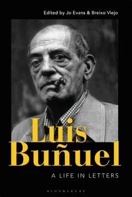 Luis Buuel: Una vita in lettere - Luis Buuel: A Life in Letters