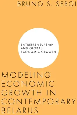 Modellare la crescita economica nella Bielorussia contemporanea - Modeling Economic Growth in Contemporary Belarus