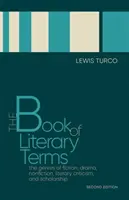 Il libro dei termini letterari: I generi della narrativa, dell'arte drammatica, della saggistica, della critica letteraria e dell'erudizione, seconda edizione - The Book of Literary Terms: The Genres of Fiction, Drama, Nonfiction, Literary Criticism, and Scholarship, Second Edition