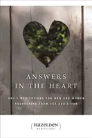 Risposte nel cuore: Meditazioni quotidiane per uomini e donne che si disintossicano dalla dipendenza dal sesso - Answers in the Heart: Daily Meditations for Men and Women Recovering from Sex Addiction