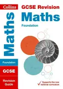 Collins GCSE Revision and Practice - Nuova Edizione 2015 del Curriculum -- GCSE Maths Foundation Tier: Guida alla revisione - Collins GCSE Revision and Practice - New 2015 Curriculum Edition -- GCSE Maths Foundation Tier: Revision Guide