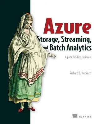 Azure Storage, Streaming e Batch Analytics: Una guida per gli ingegneri dei dati - Azure Storage, Streaming, and Batch Analytics: A Guide for Data Engineers