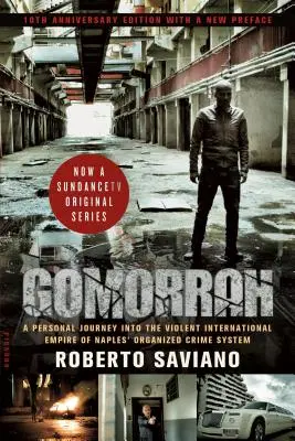 Gomorra: Un viaggio personale nel violento impero internazionale del sistema della criminalità organizzata di Napoli (10th Anniversary Edition w - Gomorrah: A Personal Journey Into the Violent International Empire of Naples' Organized Crime System (10th Anniversary Edition w