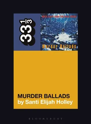 Le ballate dell'omicidio di Nick Cave e dei Bad Seeds - Nick Cave and the Bad Seeds' Murder Ballads