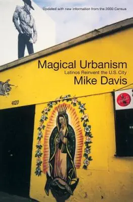 Urbanistica magica - I latini reinventano la città americana - Magical Urbanism - Latinos Reinvent the US City