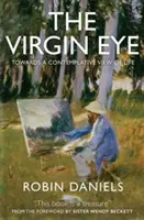 L'occhio della Vergine: Verso una visione contemplativa della vita - The Virgin Eye: Towards a Contemplative View of Life