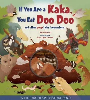 Se sei un Kaka, mangi la cacca: E altre storie di cacca dalla natura - If You Are a Kaka, You Eat Doo Doo: And Other Poop Tales from Nature