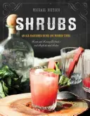 Shrubs: Una bevanda all'antica per i tempi moderni - Shrubs: An Old-Fashioned Drink for Modern Times