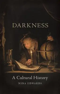 L'oscurità: Una storia culturale - Darkness: A Cultural History