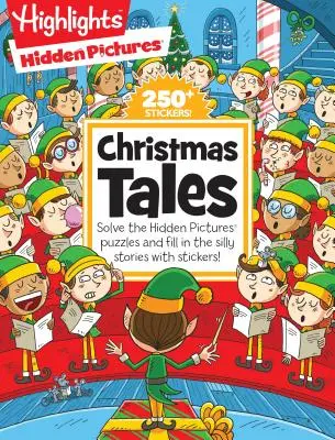 Racconti di Natale: Risolvi i puzzle delle immagini nascoste e completa le storie sciocche con gli adesivi! - Christmas Tales: Solve the Hidden Pictures(r) Puzzles and Fill in the Silly Stories with Stickers!