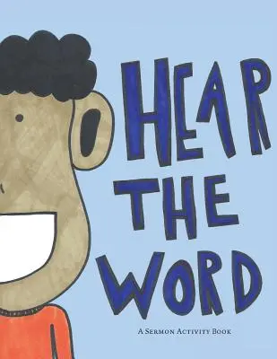 Ascolta la parola: Un libro di attività per il sermone - Hear the Word: A Sermon Activity Book