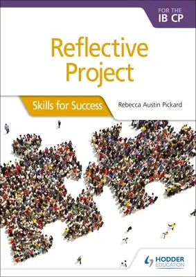 Progetto riflessivo per la Ib Cp: Competenze per il successo: Competenze per il successo - Reflective Project for the Ib Cp: Skills for Success: Skills for Success