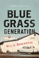 Generazione Bluegrass: Un libro di memorie - Bluegrass Generation: A Memoir