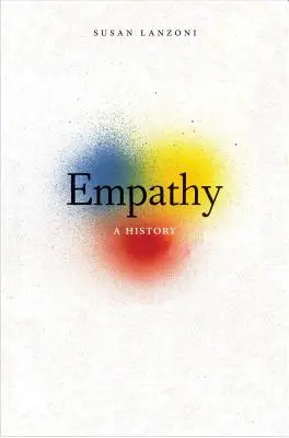 Empatia: Una storia - Empathy: A History