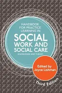 Manuale per l'apprendimento della pratica nel lavoro sociale e nell'assistenza sociale, terza edizione: Conoscenza e teoria - Handbook for Practice Learning in Social Work and Social Care, Third Edition: Knowledge and Theory