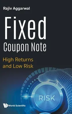 Nota a cedola fissa: alti rendimenti e basso rischio - Fixed Coupon Note: High Returns and Low Risk