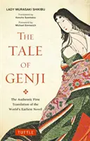 Il racconto di Genji: la prima traduzione autentica del romanzo più antico del mondo - The Tale of Genji: The Authentic First Translation of the World's Earliest Novel