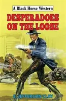 Disperati a piede libero - Desperadoes on the Loose