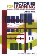 Fabbriche di apprendimento: Razza, classe e disuguaglianza nell'accademia neoliberale - Factories for Learning: Making Race, Class and Inequality in the Neoliberal Academy
