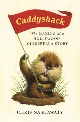 Caddyshack: La realizzazione di una storia di cenerentola a Hollywood - Caddyshack: The Making of a Hollywood Cinderella Story