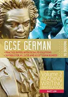 GCSE German by RSL - Volume 2: Lettura, scrittura, traduzione - GCSE German by RSL - Volume 2: Reading, Writing, Translation