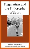 Pragmatismo e filosofia dello sport - Pragmatism and the Philosophy of Sport