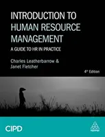 Introduzione alla gestione delle risorse umane: Guida alle risorse umane nella pratica - Introduction to Human Resource Management: A Guide to HR in Practice