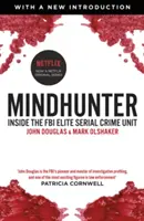 Mindhunter - All'interno dell'unità d'élite dell'FBI per i crimini seriali (ora serie Netflix) - Mindhunter - Inside the FBI Elite Serial Crime Unit (Now A Netflix Series)