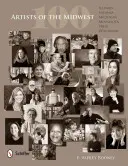 100 Artisti del Midwest: Illinois, Indiana, Michigan, Minnesota, Ohio e Wisconsin - 100 Artists of the Midwest: Illinois, Indiana, Michigan, Minnesota, Ohio, and Wisconsin