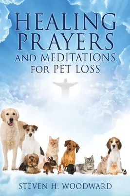 Preghiere e meditazioni di guarigione per la perdita dell'animale domestico - HEALING PRAYERS and MEDITATIONS for PET LOSS