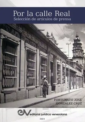 PER LA STRADA REALE. Selezione di articoli di giornale - POR LA CALLE REAL. Seleccin de artculos de prensa
