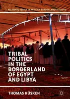 Politica tribale nelle terre di confine tra Egitto e Libia - Tribal Politics in the Borderland of Egypt and Libya