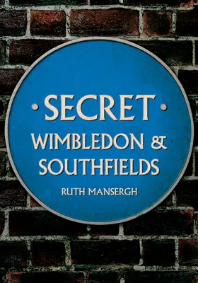 Wimbledon e Southfields segreti - Secret Wimbledon & Southfields