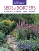 Aiuole e bordure per il giardinaggio: Idee di design per giardini grandi e piccoli - Fine Gardening Beds & Borders: Design Ideas for Gardens Large and Small