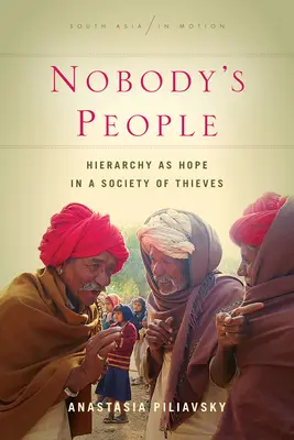 Il popolo di nessuno: la gerarchia come speranza in una società di ladri - Nobody's People: Hierarchy as Hope in a Society of Thieves