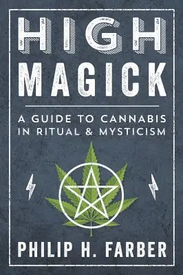 High Magick: Una guida alla cannabis nei rituali e nel misticismo - High Magick: A Guide to Cannabis in Ritual & Mysticism